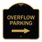 Signmission Overflow Parking W/ Right Arrow, Black & Gold Aluminum Architectural Sign, 18" x 18", BG-1818-23515 A-DES-BG-1818-23515 - alternate 1